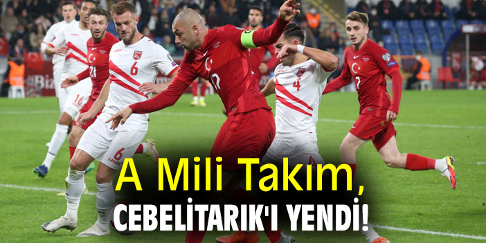 Türkiye: 6 - Cebelitarık: 0