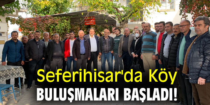Seferihisar'da Köy Buluşmaları Başladı!