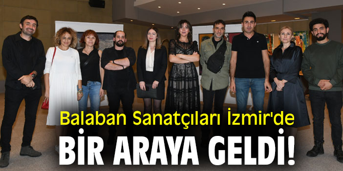 Balaban Sanatçıları İzmir'de bir araya geldi!