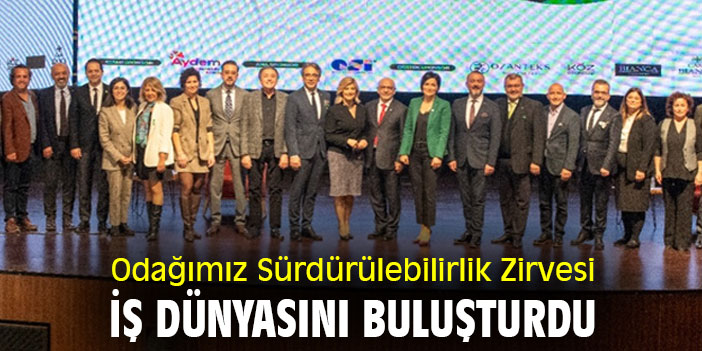 Odağımız Sürdürülebilirlik Zirvesi İş Dünyasını Buluşturdu