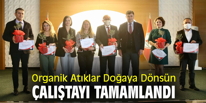 Organik Atıklar Doğaya Dönsün Çalıştayı tamamlandı