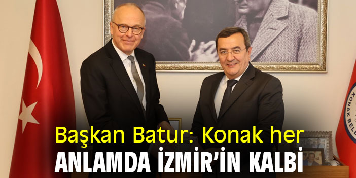 Başkan Batur: Konak her anlamda İzmir’in kalbi