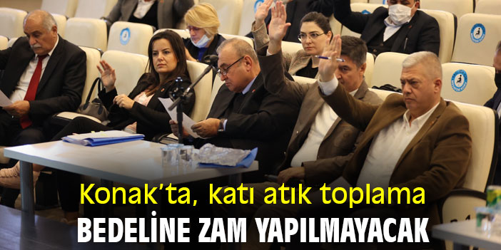 Konak’ta, katı atık toplama bedeline zam yapılmayacak