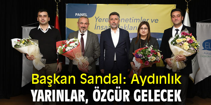 Başkan Sandal: Aydınlık Yarınlar, Özgür Gelecek