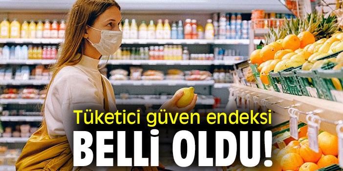 Tüketici güven endeksi belli oldu!