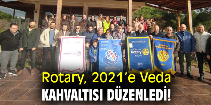 Rotary, 2021’e Veda Kahvaltısı düzenledi!