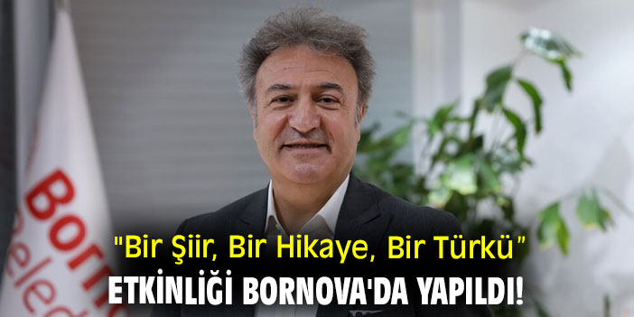 "Bir Şiir, Bir Hikaye, Bir Türkü” etkinliği Bornova'da yapıldı!