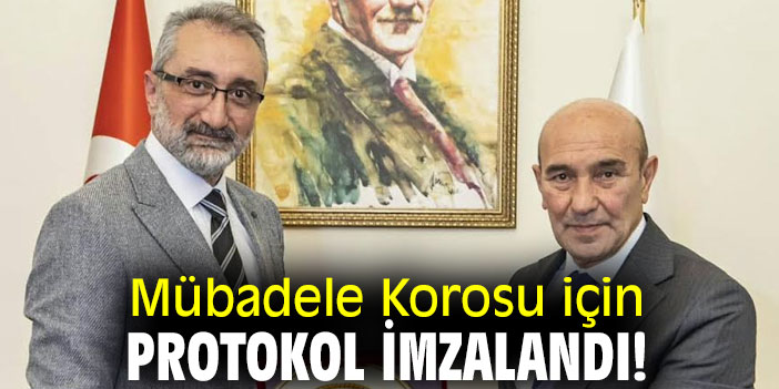 Mübadele Korosu için protokol imzalandı!