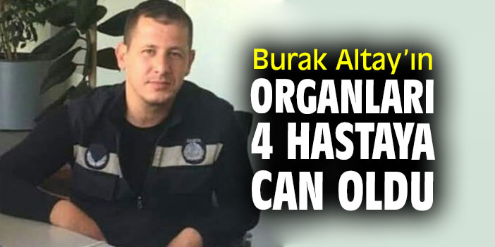 Burak Altay'ın organları 4 hastaya can oldu