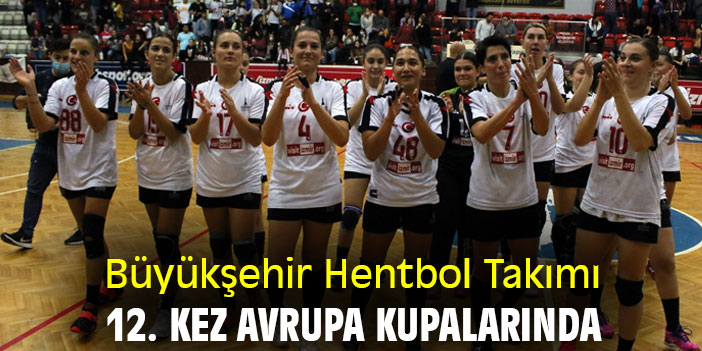 Büyükşehir Hentbol Takımı 12. kez Avrupa kupalarında