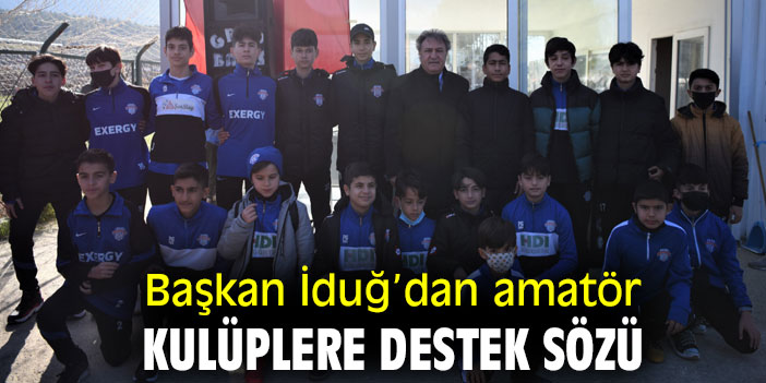 Başkan İduğ, amatör kulüplere destek olacak