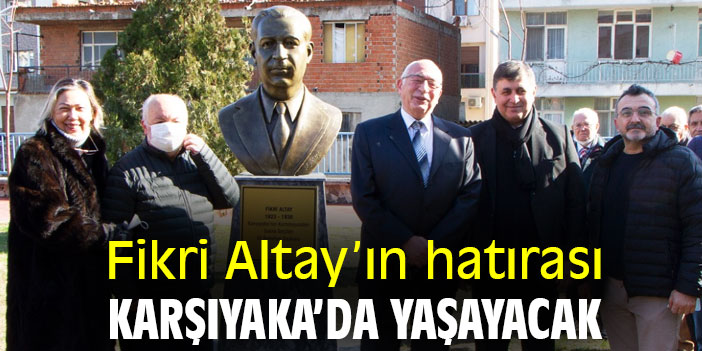 Fikri Altay’ın hatırası Karşıyaka’da yaşayacak