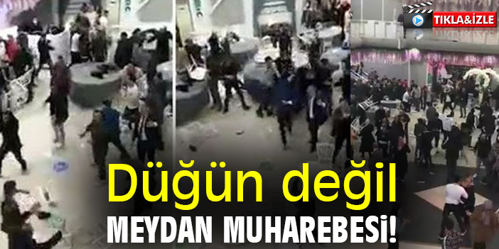 Düğün değil, meydan muharebesi!