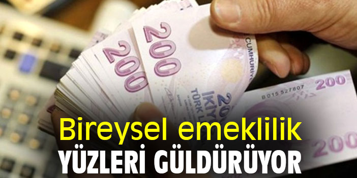 Bireysel emeklilik, yüzleri güldürüyor