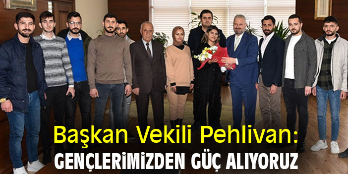 Başkan Vekili Pehlivan: Gençlerimizden gün alıyoruz