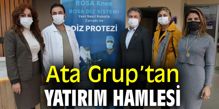 Ata Grup’tan yatırım hamlesi