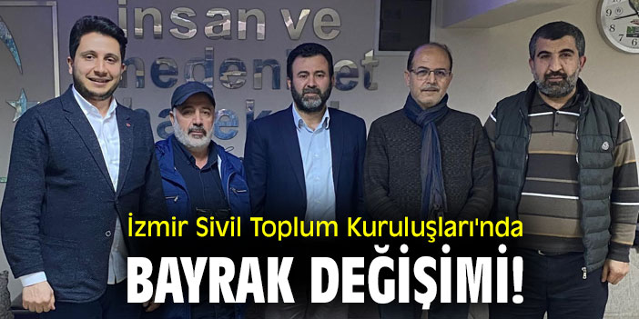 İzmir Sivil Toplum Kuruluşları'nda bayrak değişimi!