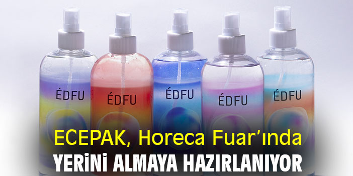 ECEPAK, Horeca Fuar’ında yerini almaya hazırlanıyor