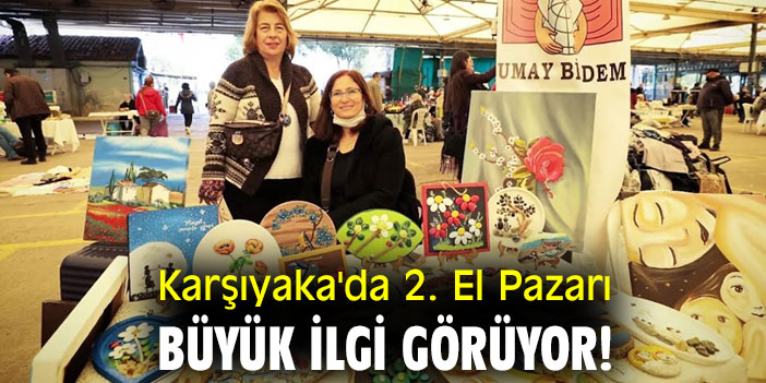 Karşıyaka'da 2. El Pazarı büyük ilgi görüyor!