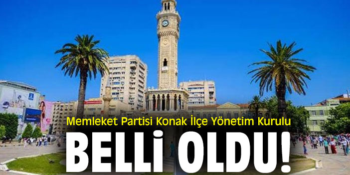 Memleket Partisi Konak'ın Yönetim Kurulu Belli Oldu!