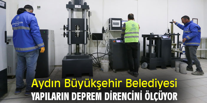 Aydın Büyükşehir Belediyesi, yapıların deprem direncini ölçüyor