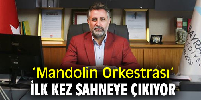 ‘Mandolin Orkestrası’ ilk kez sahneye çıkıyor