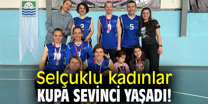 Selçuklu kadınlar kupa sevinci yaşadılar