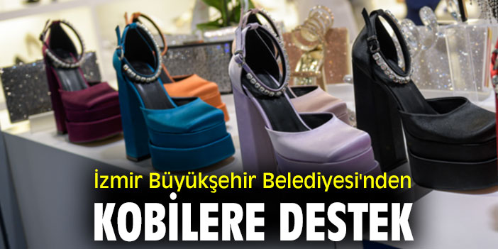 İzmir Büyükşehir Belediyesi'nden kobilere destek