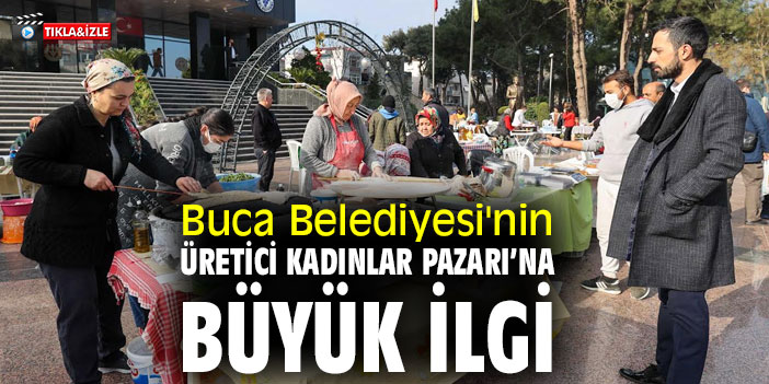 Buca Belediyesi'nin Üretici Kadınlar Pazarı’na büyük ilgi