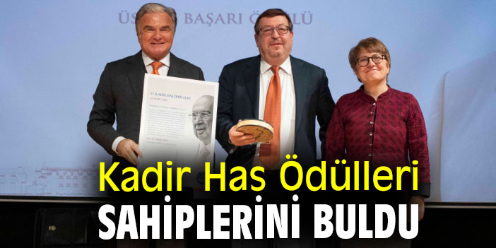 Kadir Has Ödülleri Sahiplerini Buldu