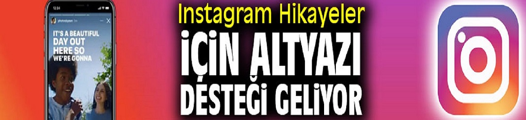 Instagram Hikayeler için altyazı desteği
