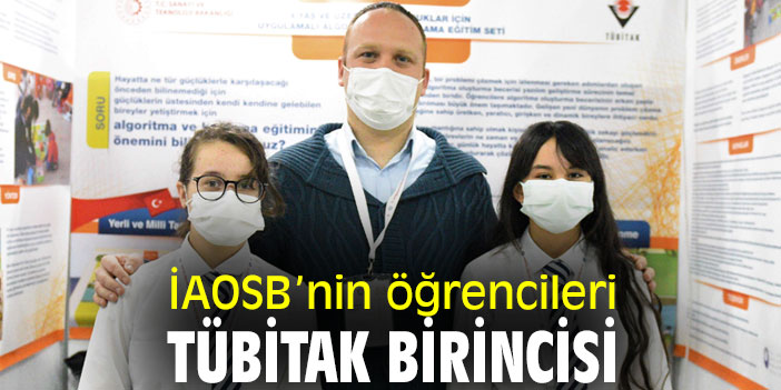 İAOSB’nin öğrencileri TÜBİTAK birincisi