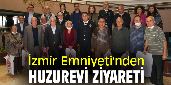 İzmir Emniyeti'nden huzurevi ziyareti