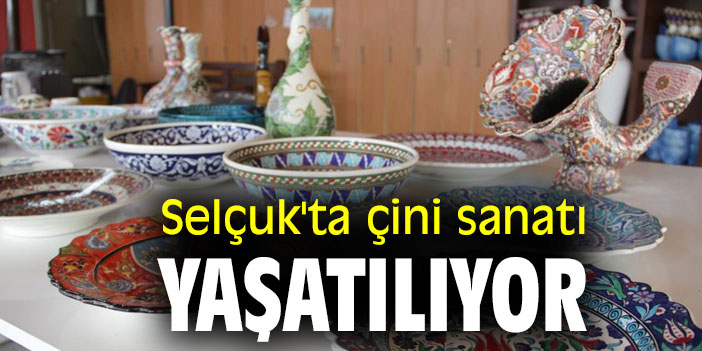 Selçuk'ta çini sanatı yaşatılıyor