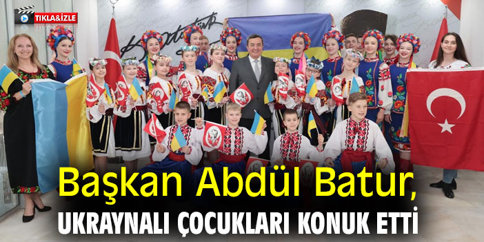 Başkan Batur, Ukraynalı çocukları konuk etti