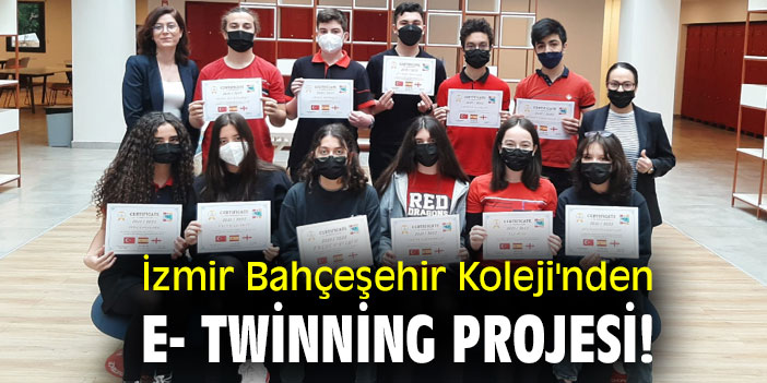 İzmir Bahçeşehir Koleji'nden E- twinning Projesi !