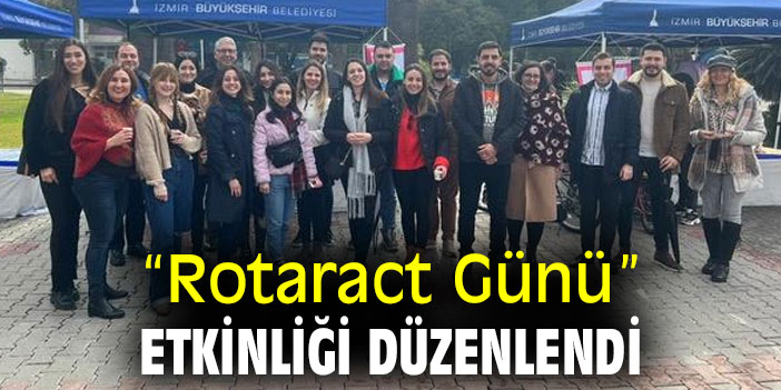 "Rotaract Günü” etkinliği düzenlendi