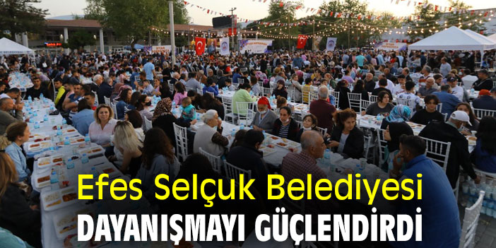 Efes Selçuk Belediyesi, Dayanışmayı Güçlendirdi