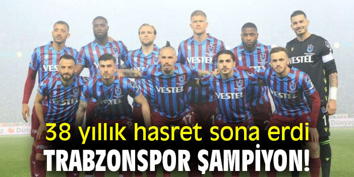 Trabzonspor Şampiyon!