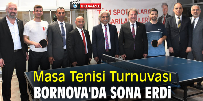 Masa Tenisi Turnuvası, Bornova'da sona erdi