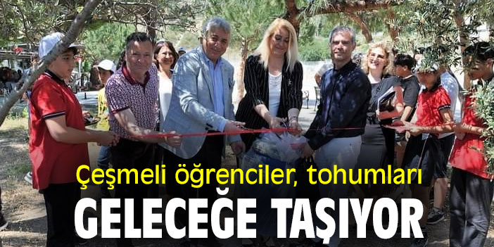 Çeşmeli öğrenciler, tohumları geleceğe taşıyor
