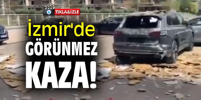 İzmir'de görünmez kaza!