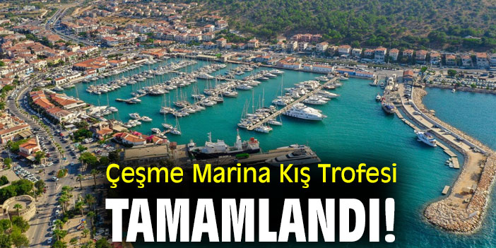 Çeşme Marina Kış Trofesi tamamlandı!