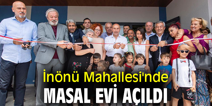 İnönü Mahallesi'nde Masal Evi açıldı