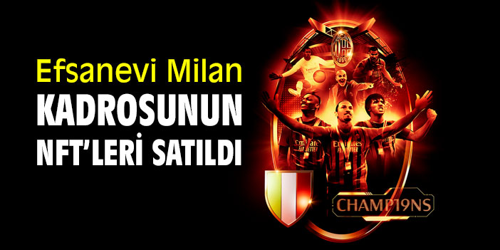 Efsanevi Milan kadrosunun NFT’leri satıldı