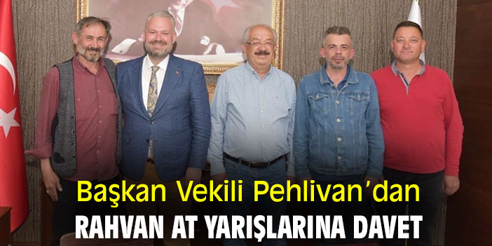 Başkan Vekili Pehlivan'dan Rahvan At Yarışlarına davet
