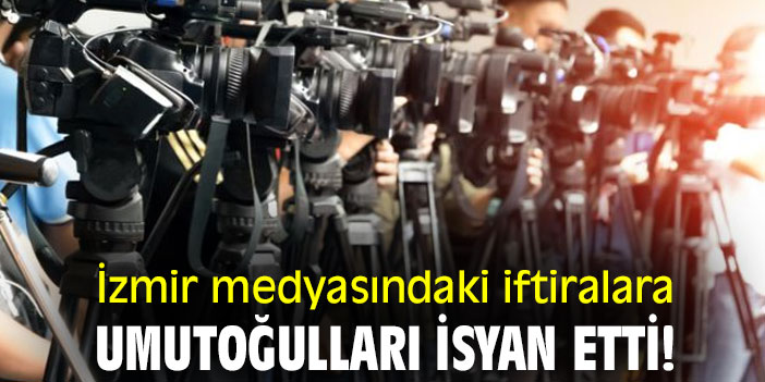 İzmir medyasındaki iftiralara, Umutoğulları isyan etti!