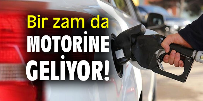 Bir zam da motorine geliyor!