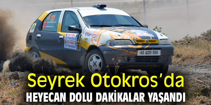 Seyrek Otokrosda heyecan dolu dakikalar yaşandı...