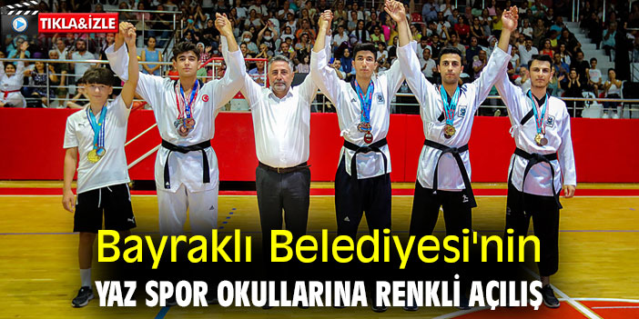 Bayraklı Belediyesi'nin  Yaz Spor Okullarına renkli açılış